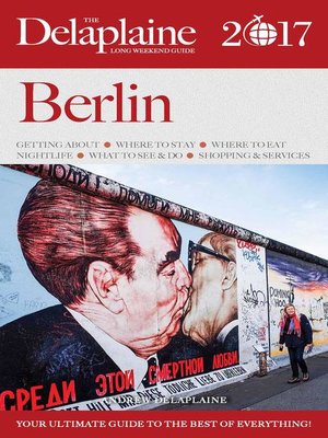 cover image of Berlin--The Delaplaine 2017  Long Weekend Guide